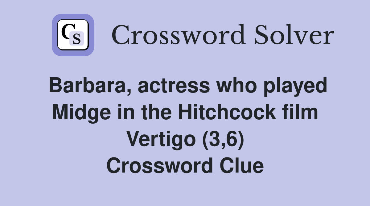 Barbara, actress who played Midge in the Hitchcock film Vertigo